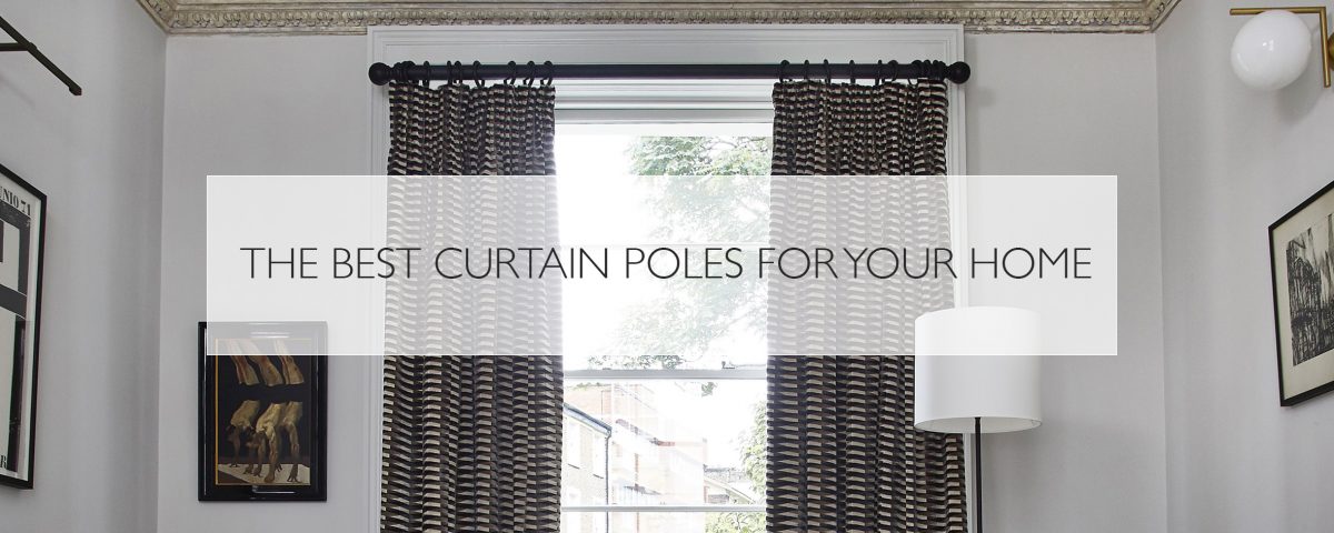 The best curtain poles for your home